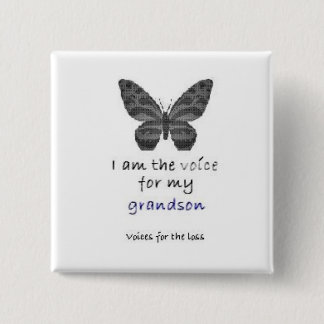 I am the Voice for my grandson blue Pinback Button