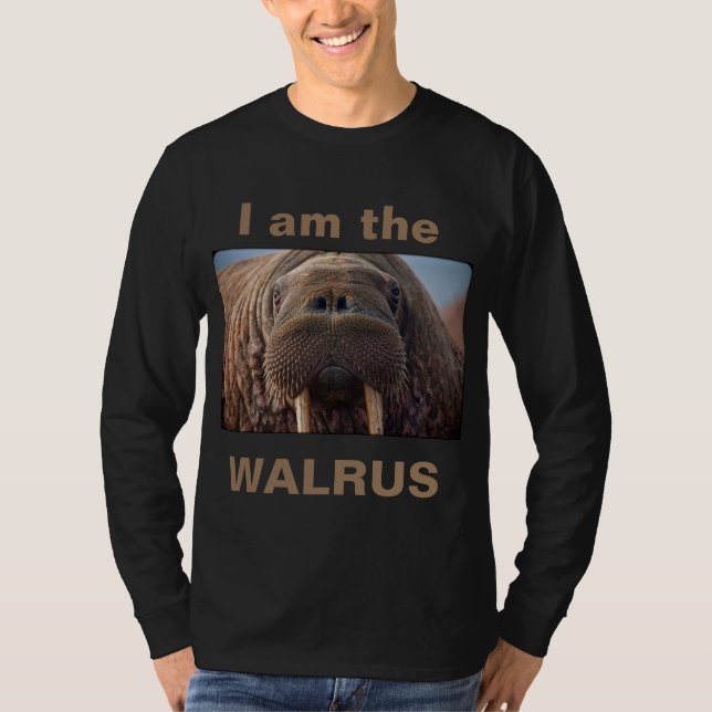 I am the Walrus 2 T-Shirt (Front)