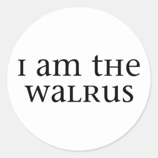 I am the Walrus Classic Round Sticker