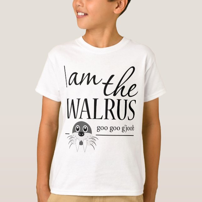I am the Walrus T-Shirt (Front)