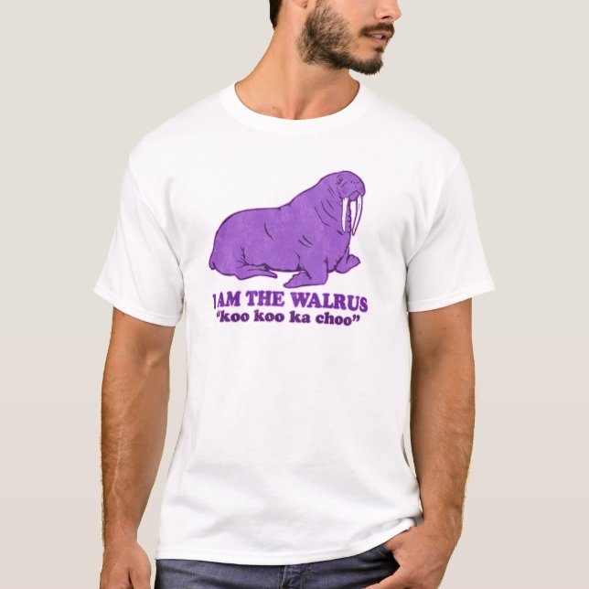 I am the Walrus T-Shirt - Customized (Front)