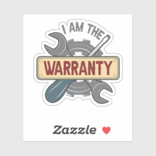 I am The Warranty Funny Auto Mechanic Handyman Sticker