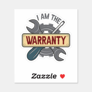 I am The Warranty Funny Auto Mechanic Handyman  Sticker