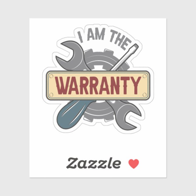I am The Warranty Funny Auto Mechanic Handyman  Sticker (Sheet)