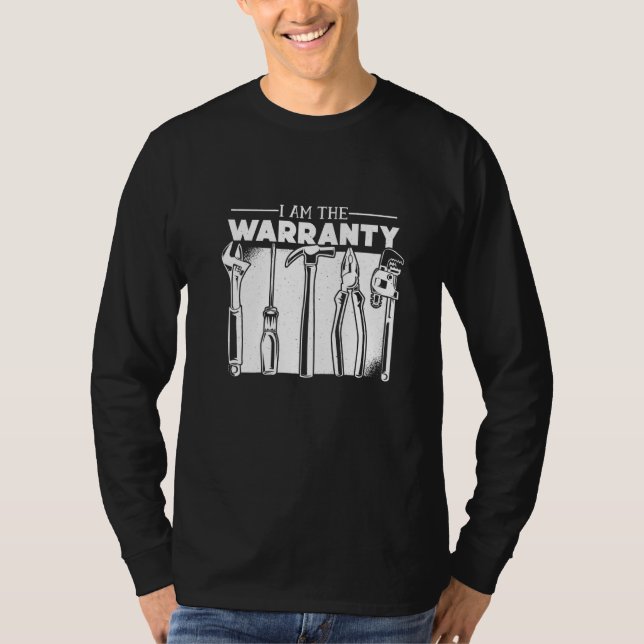 I Am The Warranty T-Shirt (Front)