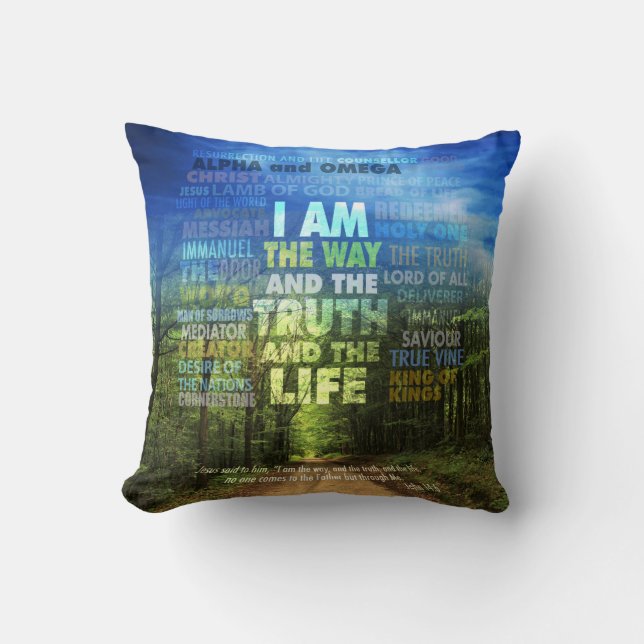 I am the way and the truth and the life - John 14: Throw Pillow (Front)