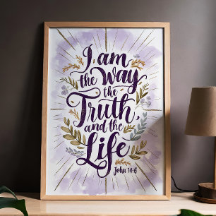 I Am the Way the Truth and the Life John 14:6 Art  Poster