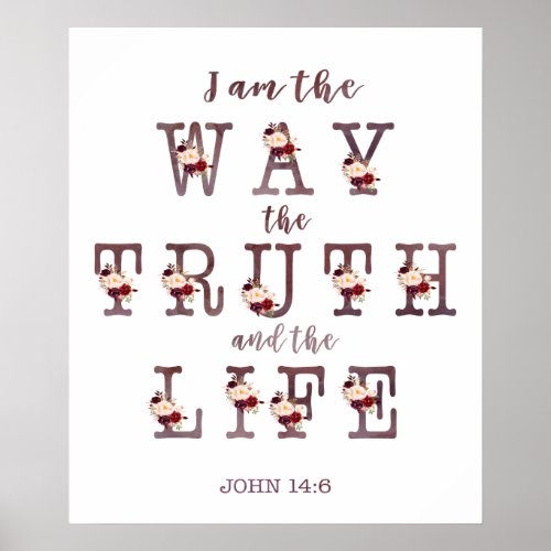 I am the Way the Truth and the Life Typography Poster