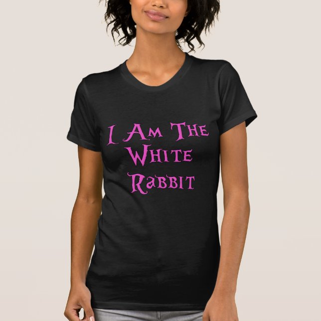 I Am The White Rabbit: Follow Me T-Shirt (Front)