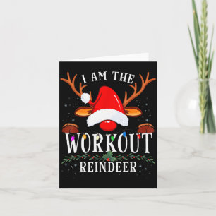 I Am The Workout Reindeer Christmas Family  Card