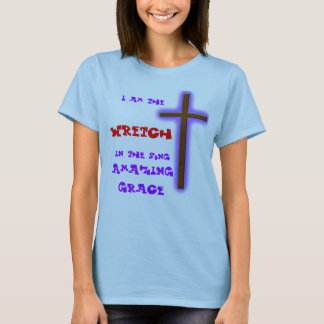 I am the wretch T-Shirt