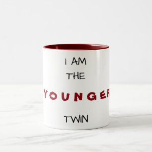 I AM THE ***YOUNGER*** TWIN "MUG" Two-Tone COFFEE MUG