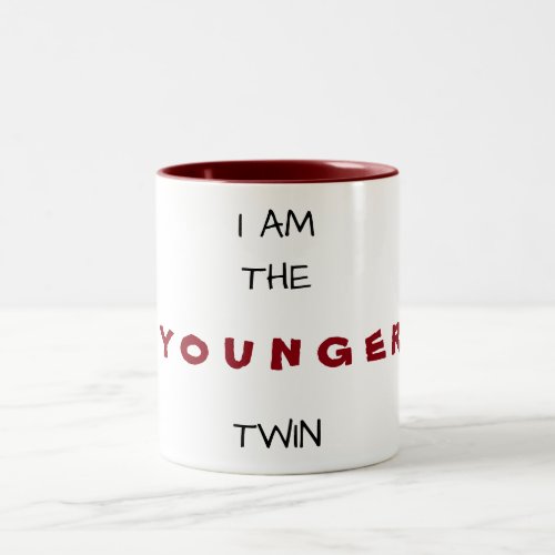 I AM THE YOUNGER TWIN MUG Two_Tone COFFEE MUG