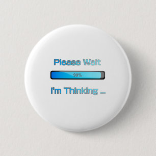I am Thinking Computer Programmer Design Button