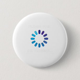 I am Thinking Computer Programmer Shirt Button