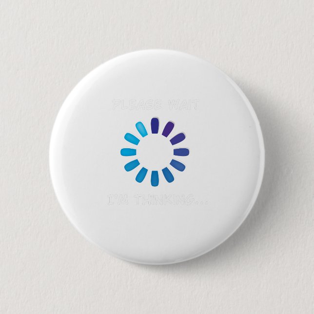 I am Thinking Computer Programmer Shirt Button (Front)
