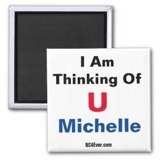 I Am Thinking Of U Michelle magnet