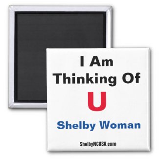 I Am Thinking Of U Shelby Woman magnet