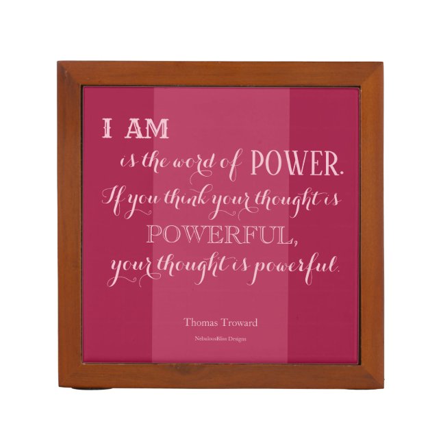 I AM - Thomas Troward Desk Organizer (Front)