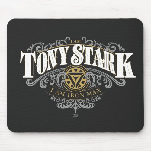 I Am Tony Stark I Am Iron Man Ornate Graphic Mouse Pad