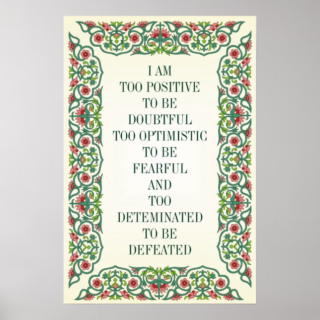 I AM  TOO POSITIVE TO BE DOUBTFUL TOO OPTIMISTIC POSTER (Front)