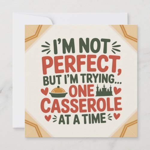I Am Trying to Be Good One Casserole at a Time Invitation