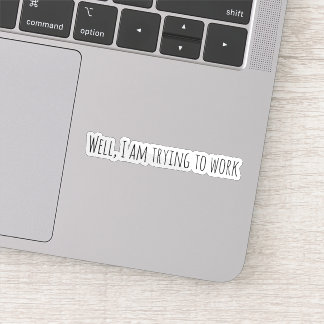 I am trying to work sticker