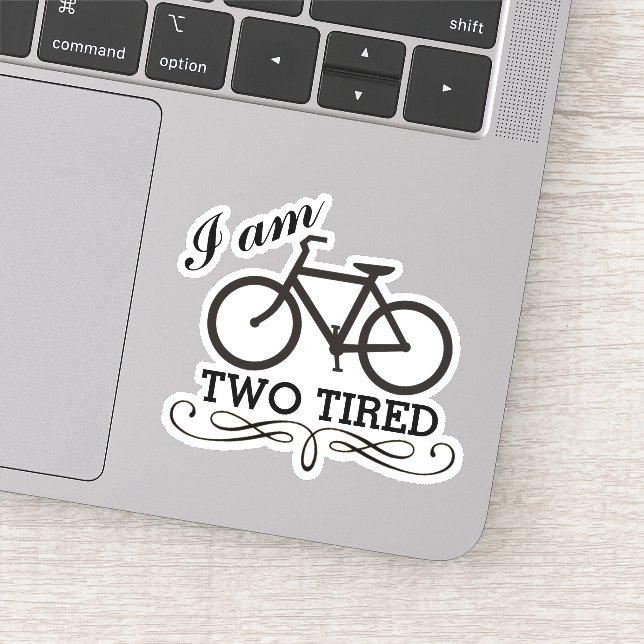 I Am Two Tired Bicycle Sticker (Detail)