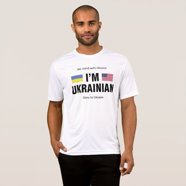 I am Ukrainian. United States of America - Ukraine T-Shirt (Front Full)