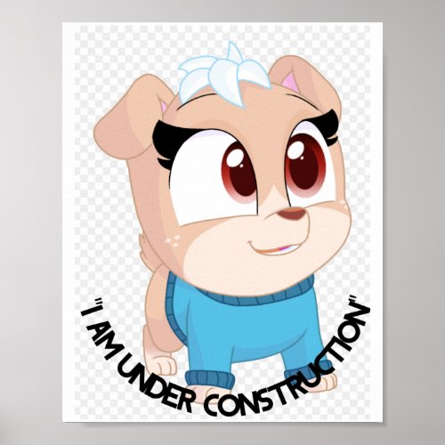 I am under construction poster