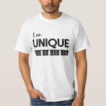I Am Unique And So Are You - Statement Slogan T-Shirt