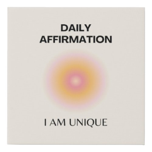 I am Unique Daily Affirmations Positive Faux Canvas Print