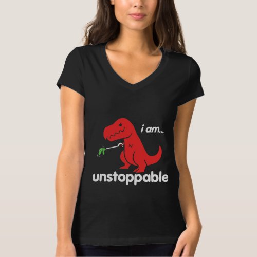 I am unstoppable dinosaur lovers T_Shirt