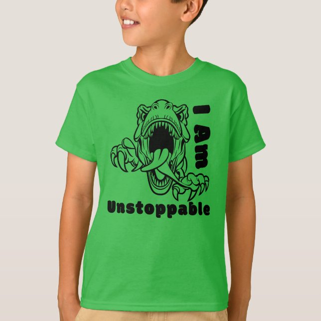 I Am Unstoppable, Funny T-Rex T-Shirt (Front)
