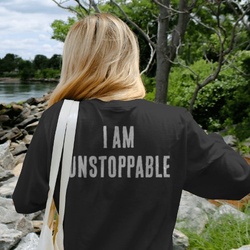 I AM Unstoppable Gym Motivational T_Shirt