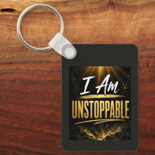 I Am Unstoppable Keychain