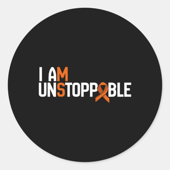 I Am Unstoppable Multiple Sclerosis Ms Awareness Classic Round Sticker (Front)