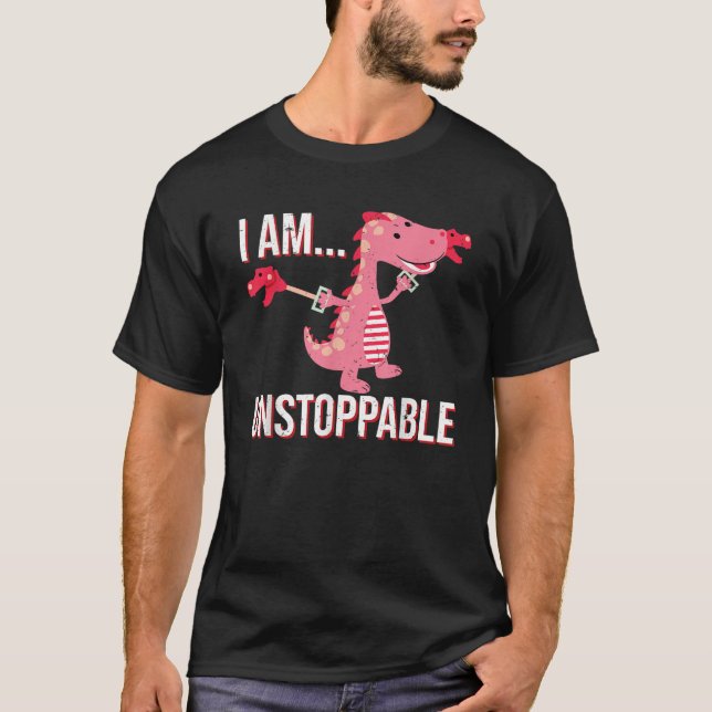 I Am Unstoppable T Rex Dinosaur Claw T-Shirt (Front)