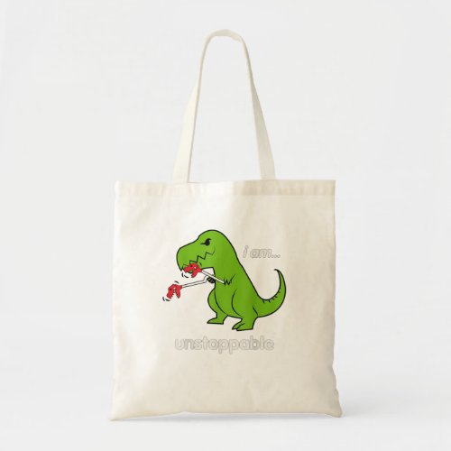 I am unstoppable T_Rex Dinosaur Dino Cool Cute Hum Tote Bag