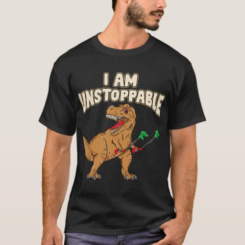 I Am Unstoppable TRex Funny Short Dinosaur Arms Jo T_Shirt