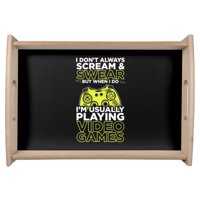 I Am Usually Playing Video Games Serving Tray (Front)