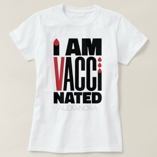 I Am Vaccinated Covid_19 Fun Red Black Name Custom T_Shirt