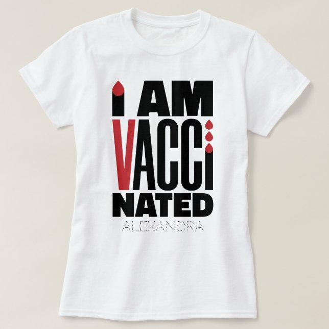 I Am Vaccinated Covid-19 Fun Red Black Name Custom T-Shirt (Design Front)