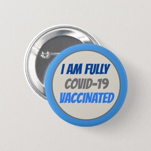 I AM Vaccinated for COVID_19 Button