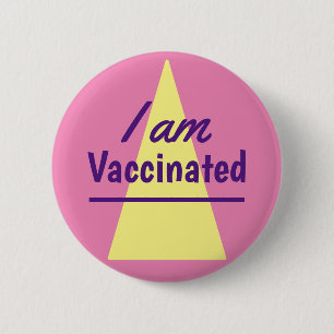 I am Vaccinated Pink Yellow Triangle Button