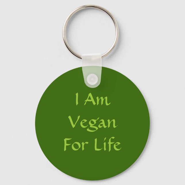 I Am Vegan For Life. Green. Slogan. Custom Keychain (Front)