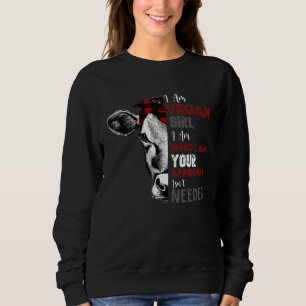 I Am Vegan Girl Your Approval Isn t Needed Loves C Sweatshirt