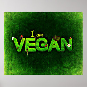I Am Vegan Written With A Grassy Nature Texture Poster