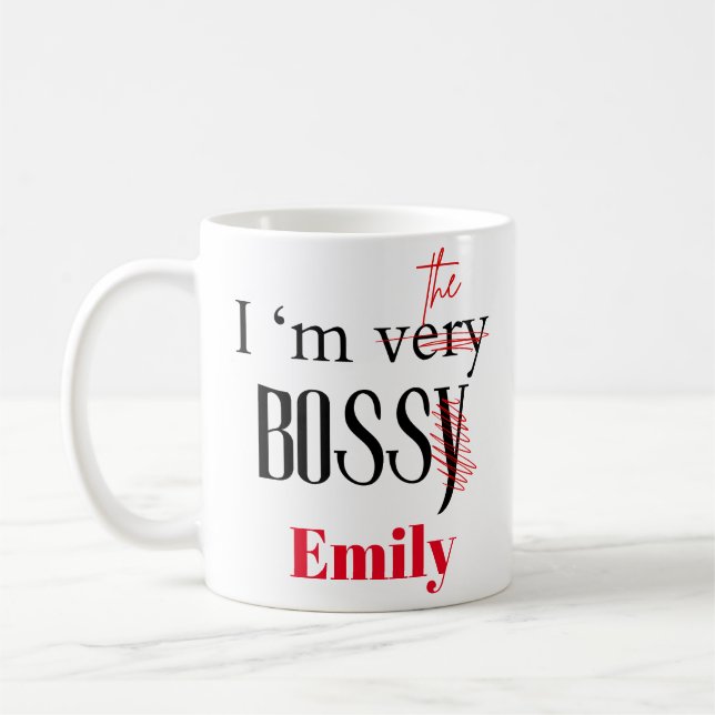 I am Very bossy/ Boss Lady in Sarcastic Funny Coffee Mug (Left)