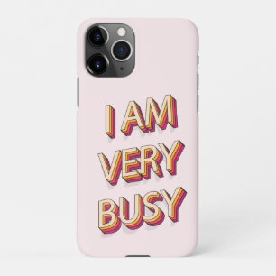 I Am Very Busy iPhone 11Pro Case